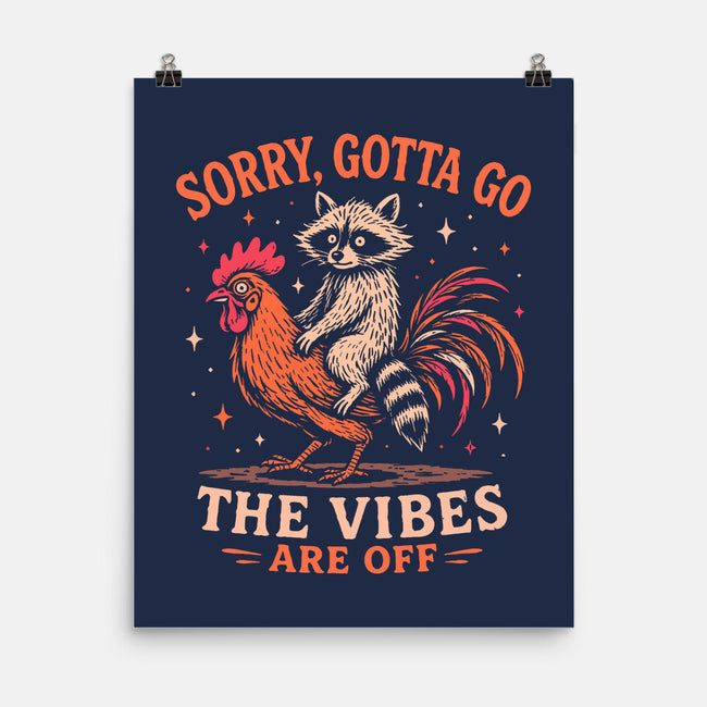 Gotta Go The Vibes Are Off-None-Matte-Poster-Diego Gurgell