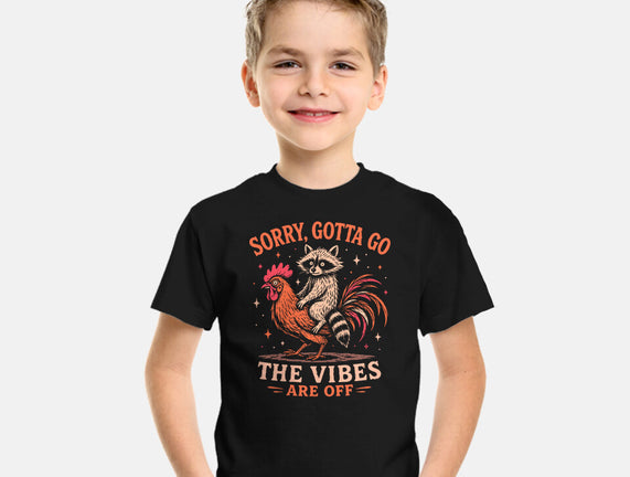 Gotta Go The Vibes Are Off