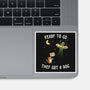 Ready To Go-None-Glossy-Sticker-benyamine12