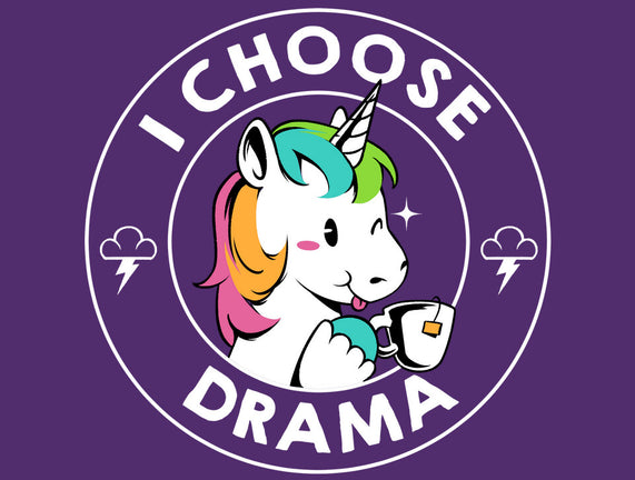 I Choose Drama Kawaii Unicorn
