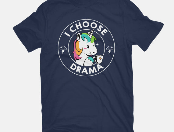 I Choose Drama Kawaii Unicorn