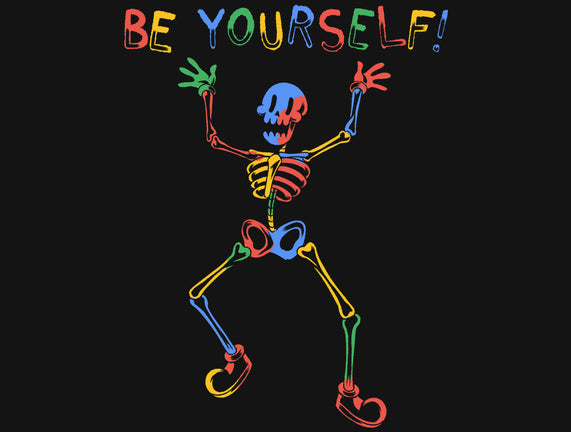 Colorful Skeleton Be Yourself