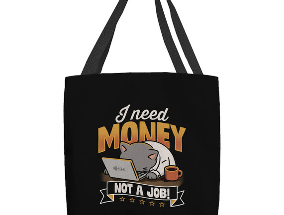 Need Money Not A Job