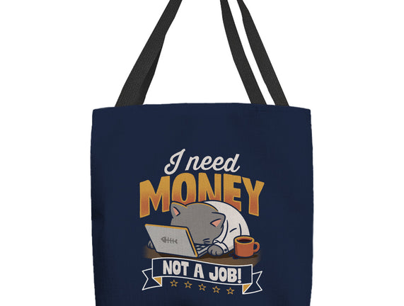 Need Money Not A Job