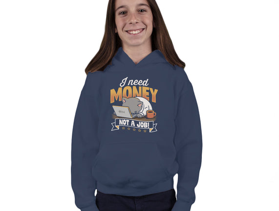 Need Money Not A Job
