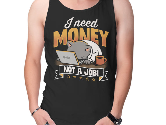 Need Money Not A Job