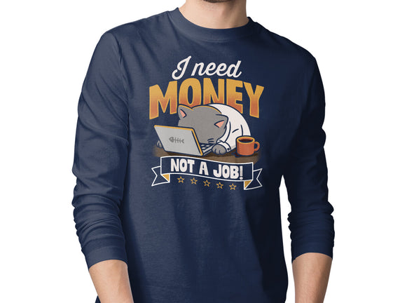 Need Money Not A Job