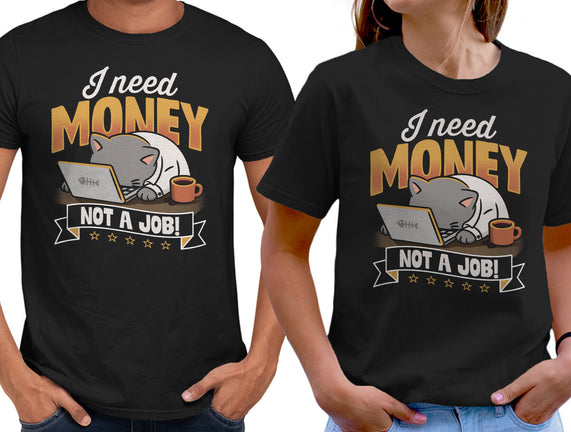 Need Money Not A Job