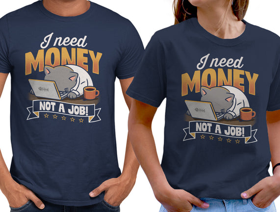 Need Money Not A Job
