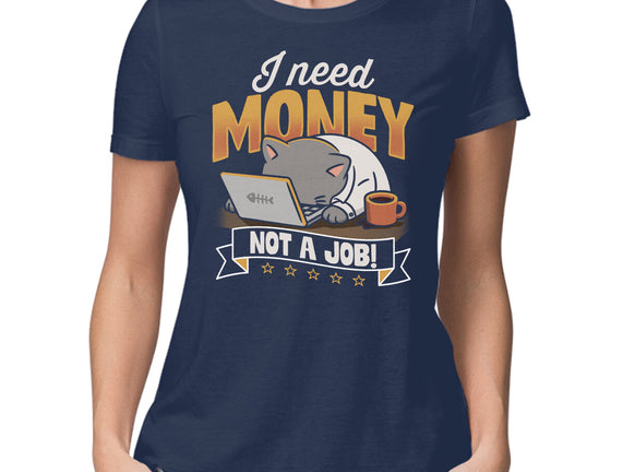 Need Money Not A Job