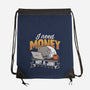 Need Money Not A Job-None-Drawstring-Bag-Popnotic