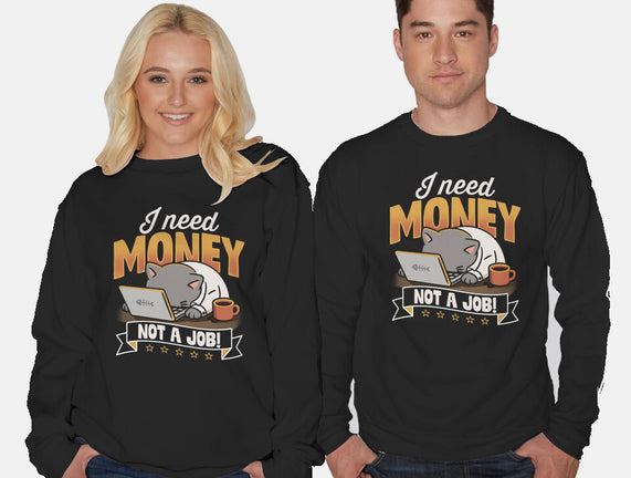 Need Money Not A Job