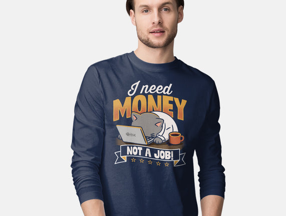 Need Money Not A Job