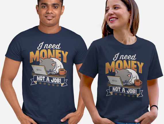 Need Money Not A Job