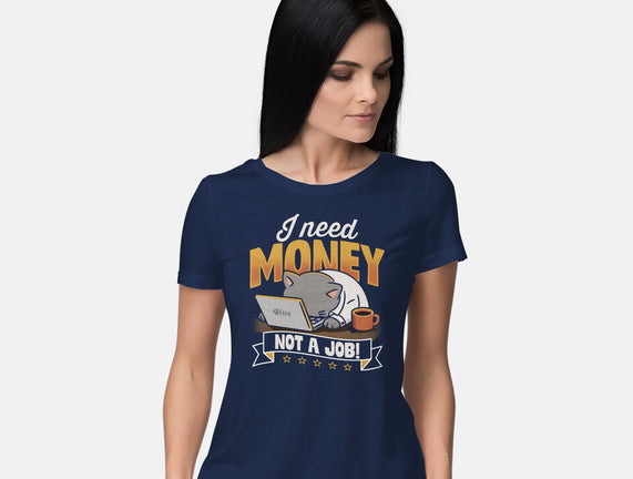 Need Money Not A Job