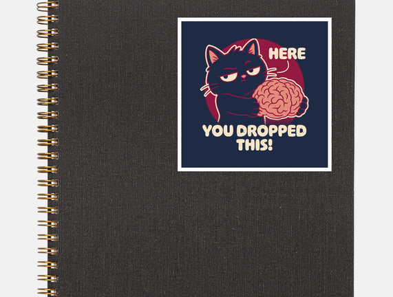 Here You Dropped This