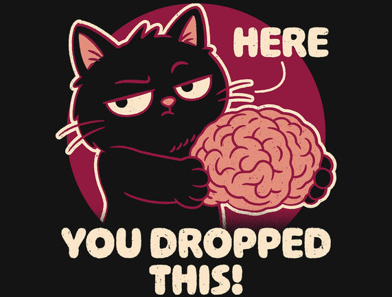 Here You Dropped This
