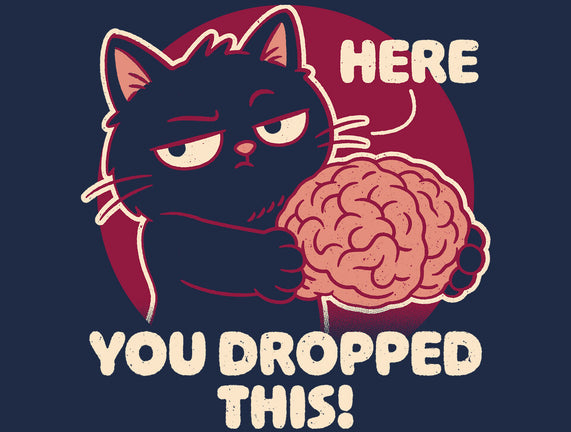 Here You Dropped This