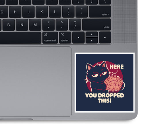 Here You Dropped This