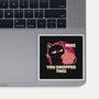 Here You Dropped This-None-Glossy-Sticker-Popnotic