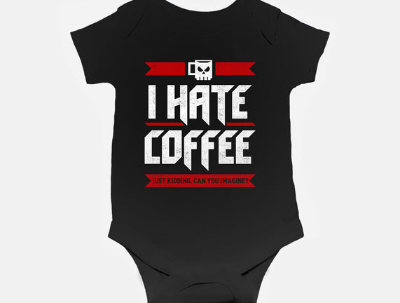 I Hate Coffee