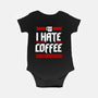 I Hate Coffee-Baby-Basic-Onesie-sachpica