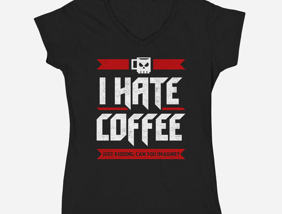 I Hate Coffee