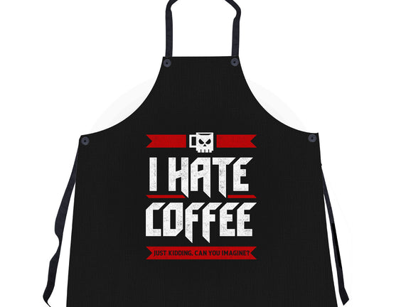 I Hate Coffee