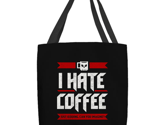 I Hate Coffee
