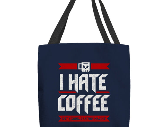I Hate Coffee