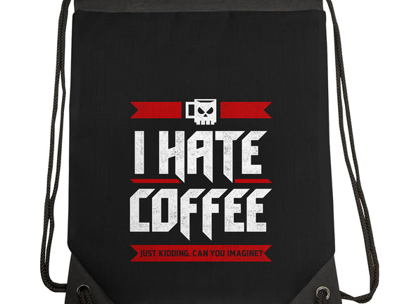 I Hate Coffee