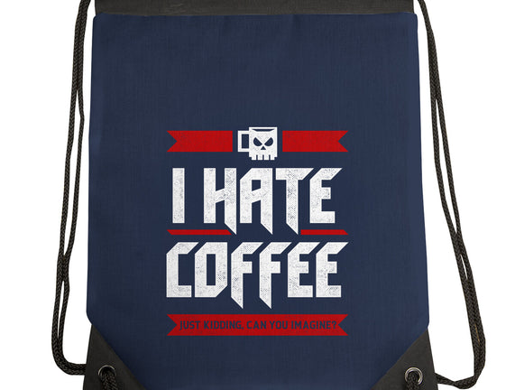 I Hate Coffee