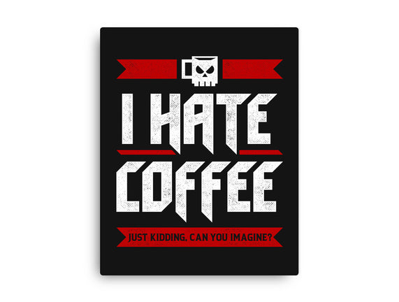 I Hate Coffee
