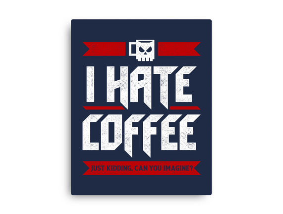 I Hate Coffee