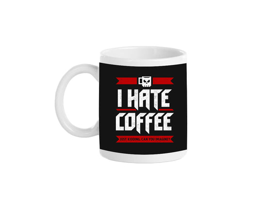 I Hate Coffee