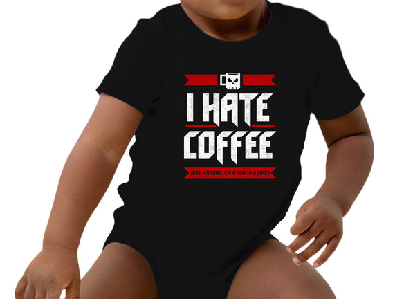 I Hate Coffee