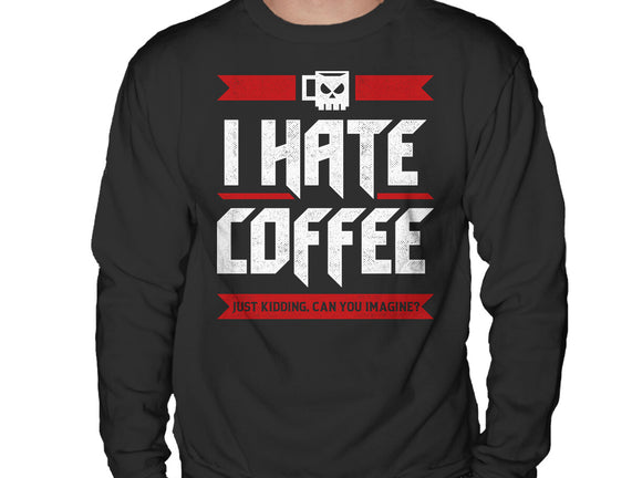 I Hate Coffee