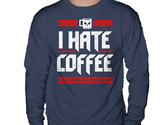 I Hate Coffee