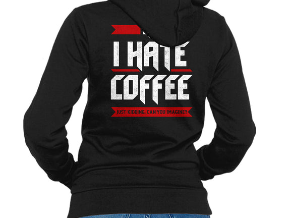 I Hate Coffee