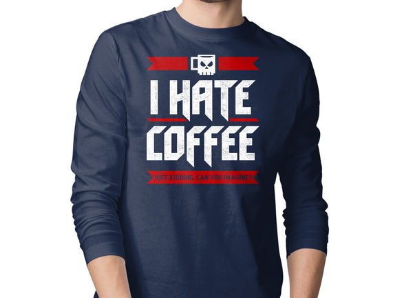 I Hate Coffee