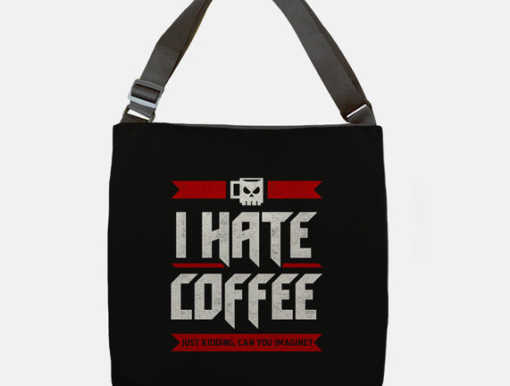 I Hate Coffee