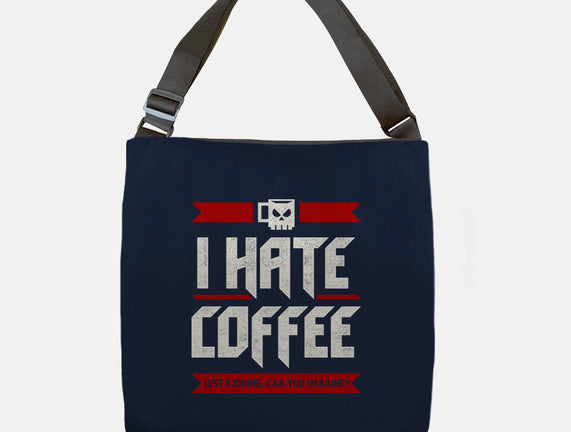 I Hate Coffee