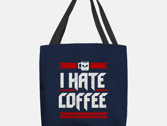 I Hate Coffee