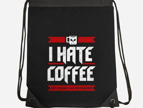 I Hate Coffee