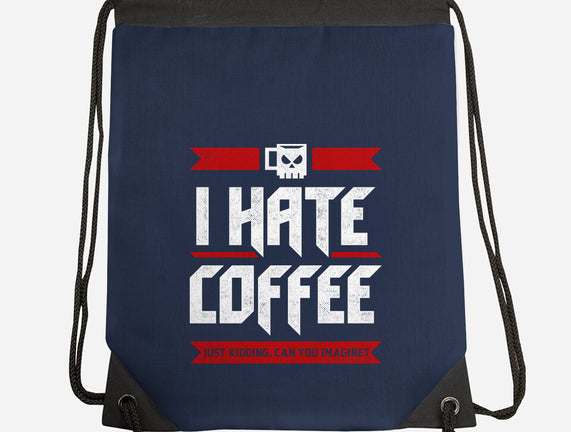 I Hate Coffee