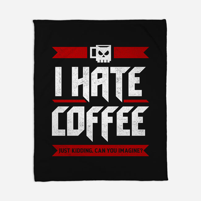 I Hate Coffee-None-Fleece-Blanket-sachpica