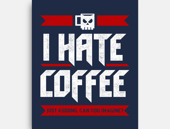 I Hate Coffee