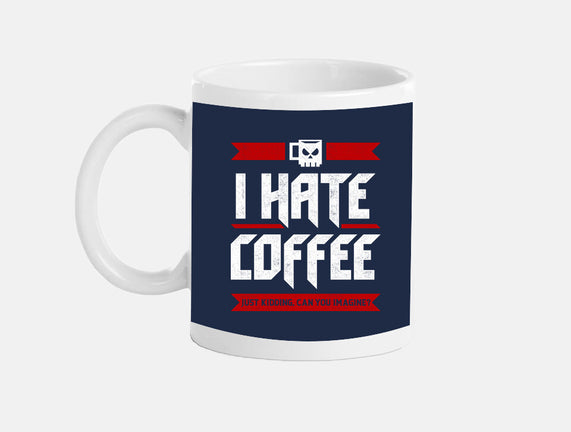 I Hate Coffee