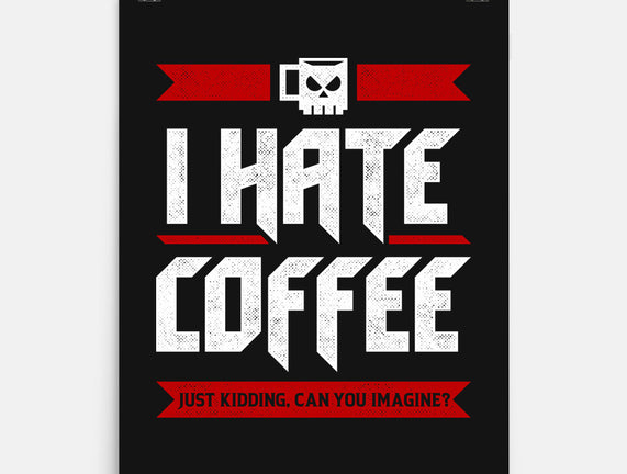 I Hate Coffee