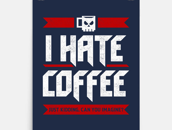 I Hate Coffee